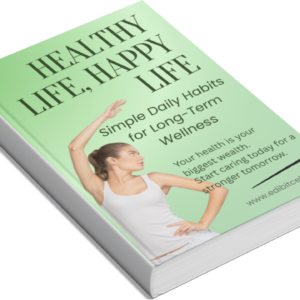 Healthy Life, Happy Life – A Complete Guide to Daily Wellness & Long-Term Health